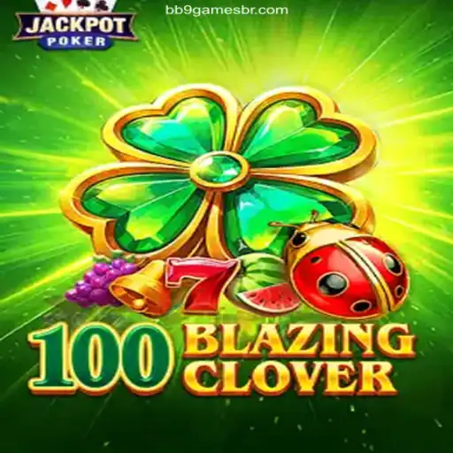 Dive into the Thrilling World of 100BlazingClover: Exploring the Features and Gameplay